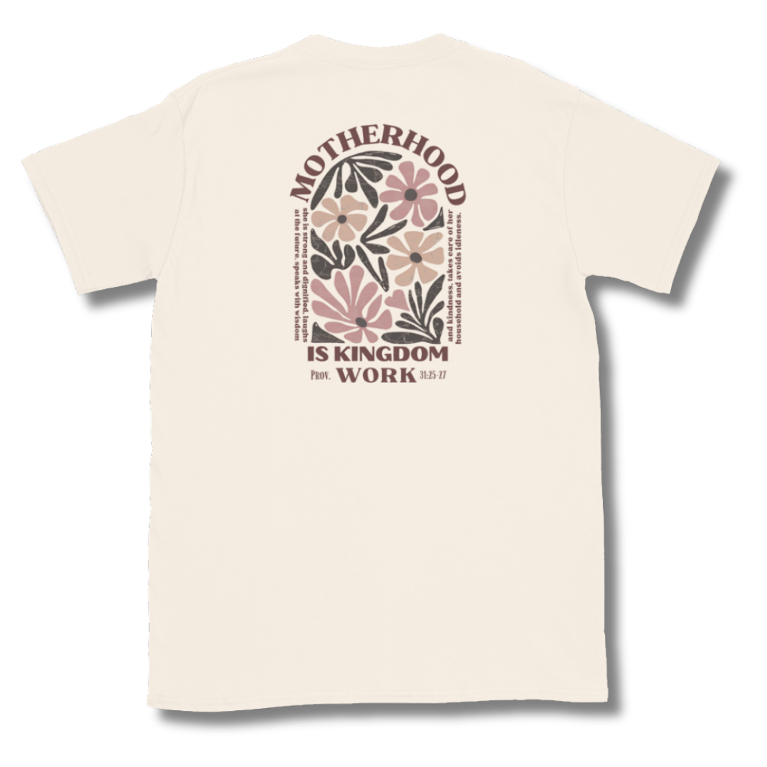 Motherhood Is Kingdom Work Tee